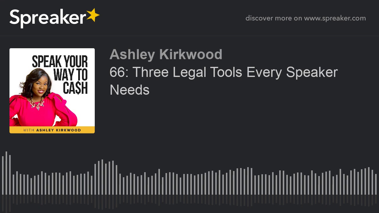 66: Three Legal Tools Every Speaker Needs