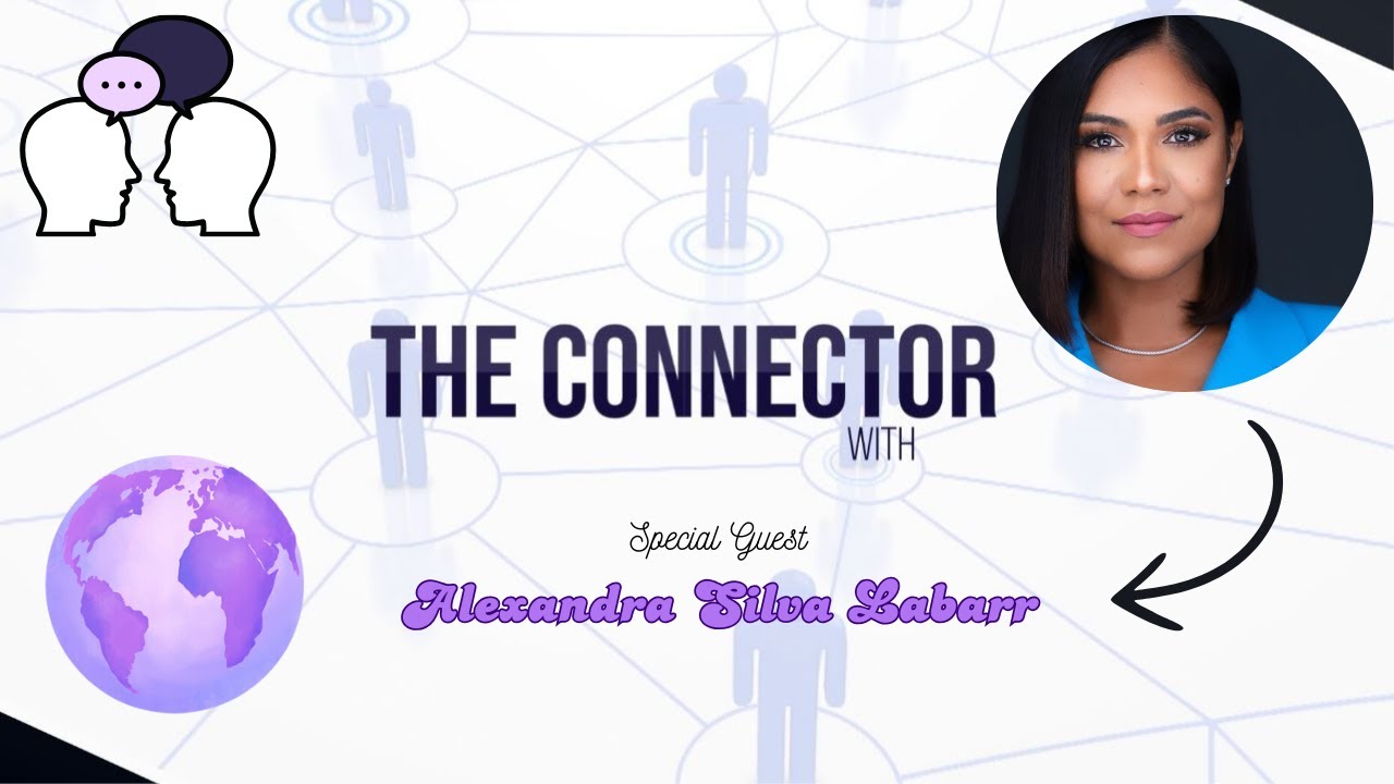 The Connector | Alexandra Silva Labarr!