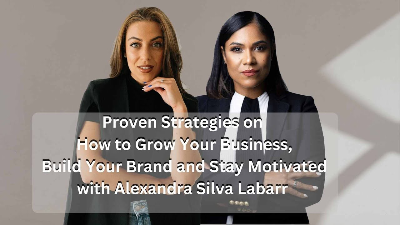 Proven Strategies on How To Grow Your Business, Build Your Brand and Stay Motivated
