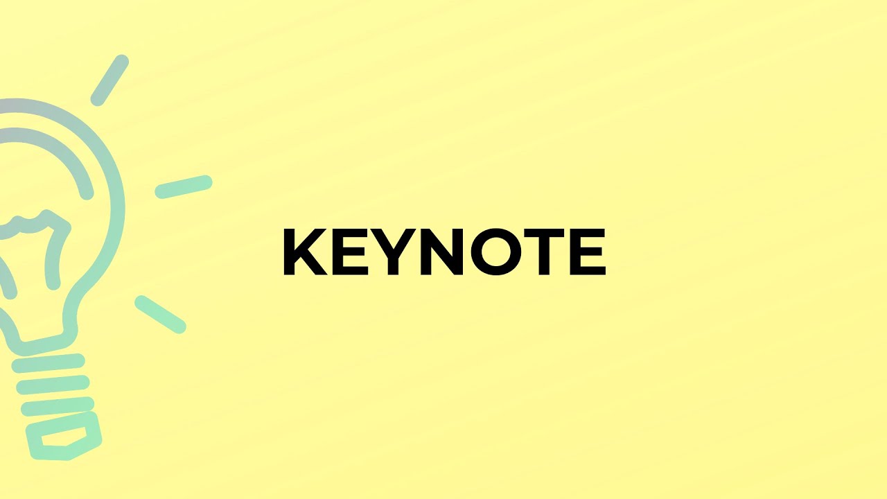 What is the meaning of the word KEYNOTE?