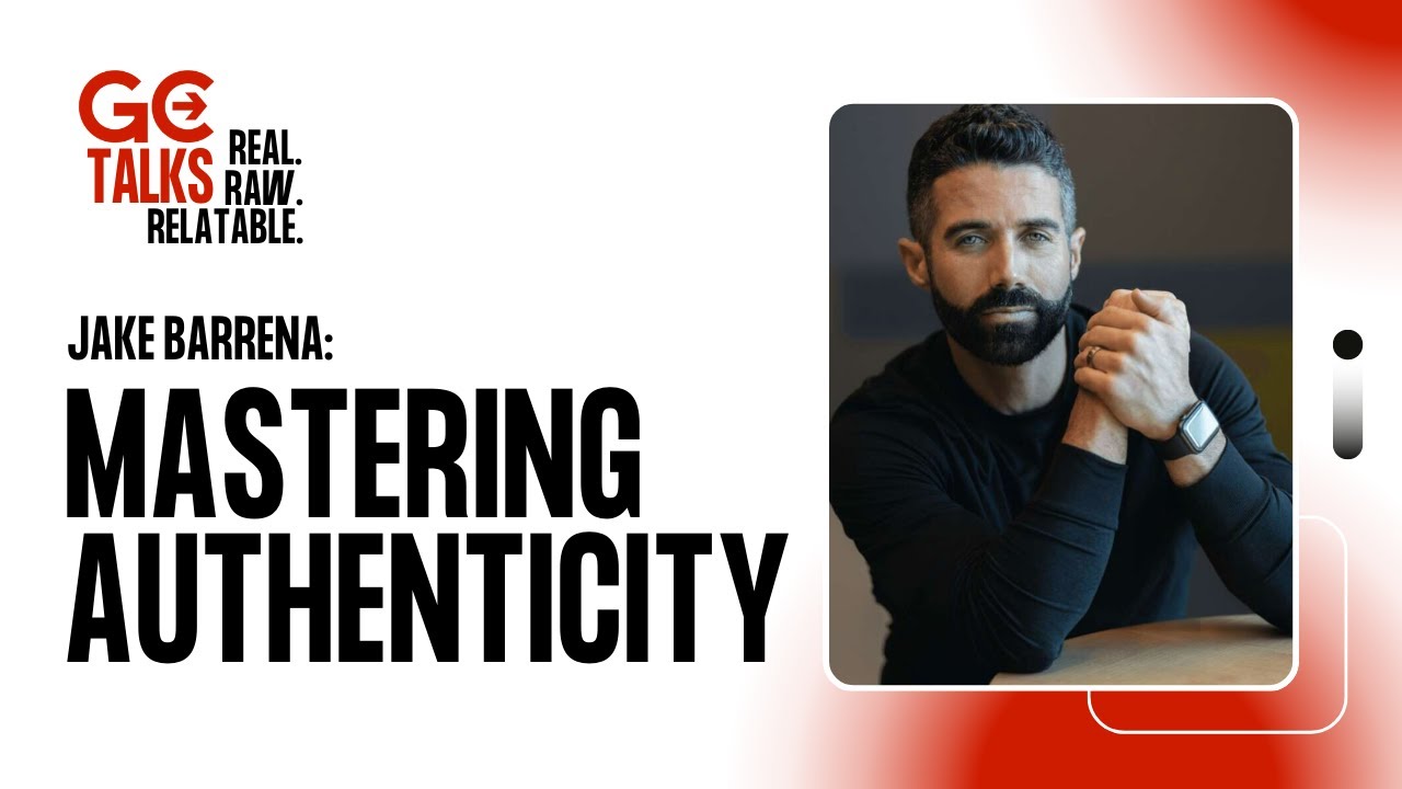 Mastering Authenticity | GC Talks with Jake Barrena