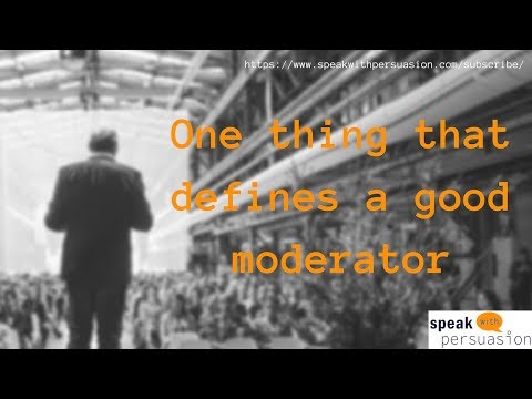 One thing that makes a good moderator