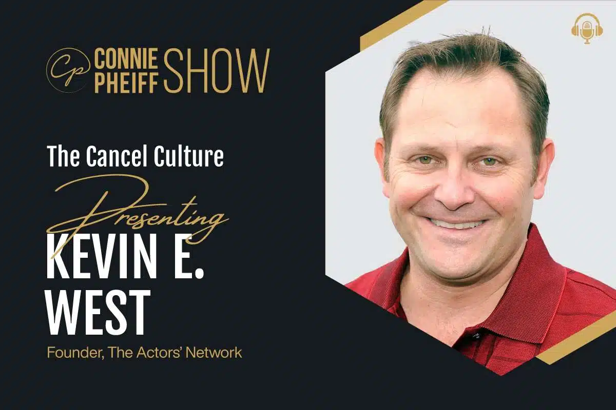 Connie Pheiff Show - Kevin E West - The Cancel Culture
