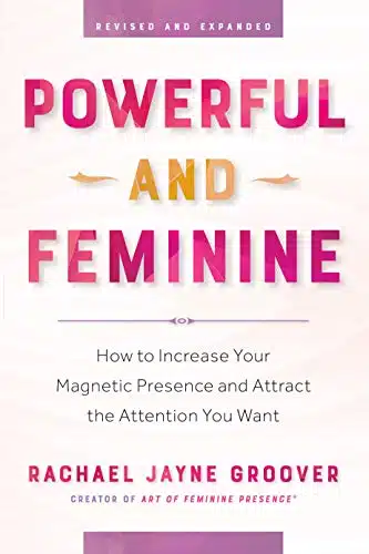 Powerful and Feminine