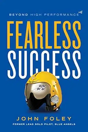 Fearless Success: Beyond High Performance Hardcover